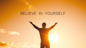 Believe in yourself, you can say no to find your yes